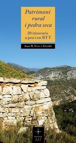 PATRIMONI RURAL I PEDRA SECA | 9788497917896 | VIVES I TEIXIDÓ, JOAN M. | Llibreria L'Illa - Llibreria Online de Mollet - Comprar llibres online