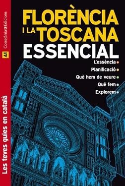 FLORÈNCIA I LA TOSCANA ESSENCIAL | 9788497917575 | TIM JEPSON. REVISAT I ACTUALITZAT PER LINDSAY BENN