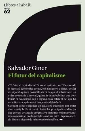 FUTUR DEL CAPITALISME, EL | 9788429767520 | GINER, SALVADOR | Llibreria L'Illa - Llibreria Online de Mollet - Comprar llibres online