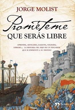 PROMETEME QUE SERAS LIBRE | 9788484609537 | MOLIST, JORGE | Llibreria L'Illa - Llibreria Online de Mollet - Comprar llibres online