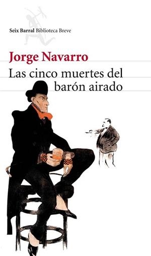 CINCO MUERTES DEL BARON AIRADO, LAS | 9788432212994 | NAVARRO, JORGE | Llibreria L'Illa - Llibreria Online de Mollet - Comprar llibres online