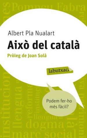 AIXÒ DEL CATALÀ | 9788499302676 | PLA NAULART, ALBERT