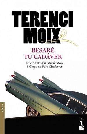 BESARE TU CADAVER | 9788408100423 | MOIX, TERENCI | Llibreria L'Illa - Llibreria Online de Mollet - Comprar llibres online