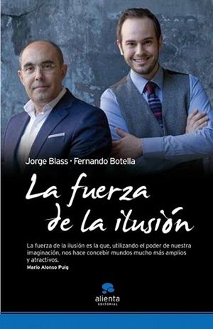 FUERZA DE LA ILUSION, LA | 9788492414536 | BLASS, BLASS | Llibreria L'Illa - Llibreria Online de Mollet - Comprar llibres online