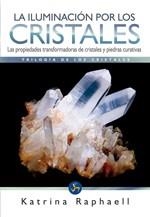 ILUMINACIÓN POR LOS CRISTALES, LA | 9788495973627 | RAPHAELL, KATRINA | Llibreria L'Illa - Llibreria Online de Mollet - Comprar llibres online