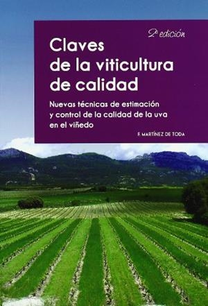 CLAVES DE VITICULTURA DE CALIDAD | 9788484764229 | MARTINEZ DE TODA, F. | Llibreria L'Illa - Llibreria Online de Mollet - Comprar llibres online