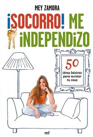 SOCORRO ME INDEPENDIZO | 9788427037199 | ZAMORA, MEY | Llibreria L'Illa - Llibreria Online de Mollet - Comprar llibres online