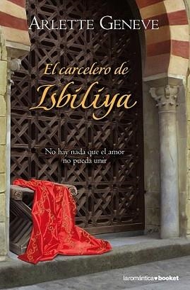 CARCELERO DE ISBILIYA, EL | 9788408100492 | GENEVE, ARLETTE | Llibreria L'Illa - Llibreria Online de Mollet - Comprar llibres online