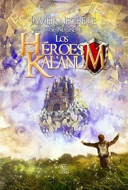 HEROES DE KALANUM, LOS | 9788467036176 | NEGRETE, JAVIER / JOSE NEGRETE | Llibreria L'Illa - Llibreria Online de Mollet - Comprar llibres online