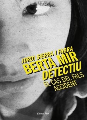 BERTA MIR. EL CAS DEL FALS ACCIDENT | 9788499324210 | SIERRA FABRA, JORDI