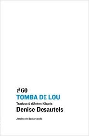 TOMBA DE LOU | 9788497664011 | DESAUTELS, DENIS