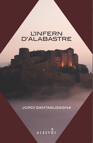 INFERN D'ALABASTRE, L' | 9788415098065 | SANTASUSAGNA I DAVINS, JORDI | Llibreria L'Illa - Llibreria Online de Mollet - Comprar llibres online