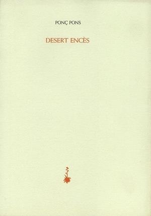 DESERT ENCÈS | 9788477274988 | PONS, PONÇ | Llibreria L'Illa - Llibreria Online de Mollet - Comprar llibres online