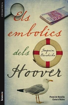 EMBOLICS DELS HOOVER, ELS | 9788498248944 | BIENDICHO, JOAQUIM | Llibreria L'Illa - Llibreria Online de Mollet - Comprar llibres online