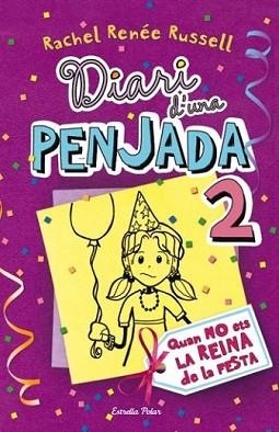DIARI D'UNA PENJADA 2. TALES FROM A NOT-SO-POPULAR PARTY GIR | 9788499323510 | RNEE RUSSELL, RACHEL