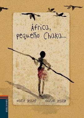 AFRICA, PEQUEÑO CHAKA... | 9788426380517 | SELLIER, MARIE/LESAGE, MARIAN | Llibreria L'Illa - Llibreria Online de Mollet - Comprar llibres online