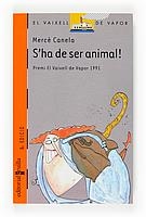 S'HA DE SER ANIMAL | 9788476297087 | CANELA, MERCE | Llibreria L'Illa - Llibreria Online de Mollet - Comprar llibres online