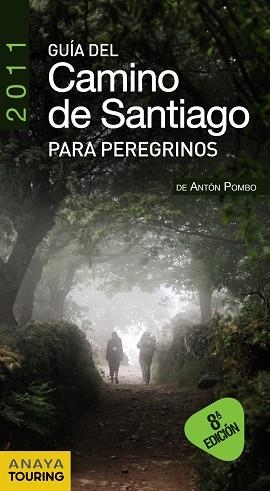GUÍA DEL CAMINO DE SANTIAGO PARA PEREGRINOS 2011 | 9788499351551 | POMBO RODRÍGUEZ, ANTÓN | Llibreria L'Illa - Llibreria Online de Mollet - Comprar llibres online