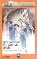 FANTASMAS DE DIA | 9788434822092 | Baquedano Azcona, Lucía | Llibreria L'Illa - Llibreria Online de Mollet - Comprar llibres online