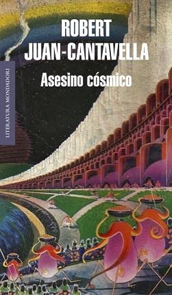 ASESINO COSMICO | 9788439723561 | JUAN CANTAVELLA, ROBERT | Llibreria L'Illa - Llibreria Online de Mollet - Comprar llibres online