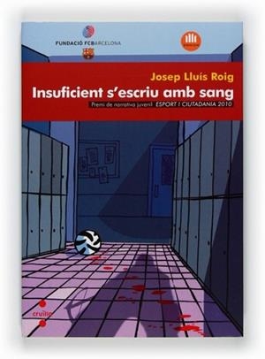 INSUFICIENT S'ESCRIU AMB SANG | 9788466128858 | ROIG SALA, JOSEP LLUÍS | Llibreria L'Illa - Llibreria Online de Mollet - Comprar llibres online
