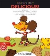 TIME FOR A STORY: DELICIOUS (LEVEL 3) | 9788498256093 | PANISELLO,ANNA  ESTRELLA,RAMON