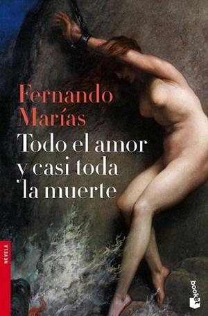 TODO EL AMOR Y CASI TODA LA MUERTE | 9788467036459 | MARIAS, FERNANDO | Llibreria L'Illa - Llibreria Online de Mollet - Comprar llibres online