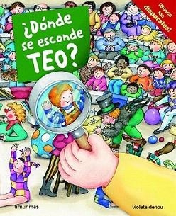DONDE SE ESCONDE TEO? | 9788408100027 | VIOLETA DENOU | Llibreria L'Illa - Llibreria Online de Mollet - Comprar llibres online