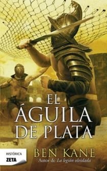 AGUILA DE PLATA, EL | 9788498724967 | KANE, BEN | Llibreria L'Illa - Llibreria Online de Mollet - Comprar llibres online