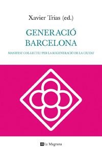 GENERACIO BARCELONA | 9788482649252 | TRIAS, XAVIER | Llibreria L'Illa - Llibreria Online de Mollet - Comprar llibres online