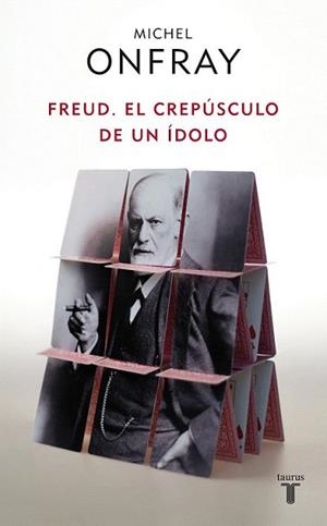 FREUD. EL CREPUSCULO DE UN IDOLO | 9788430608133 | ONFRAY, MICHEL | Llibreria L'Illa - Llibreria Online de Mollet - Comprar llibres online