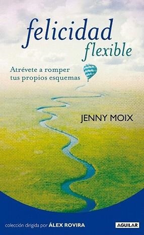 FELICIDAD FLEXIBLE | 9788403101531 | MOIX, JENNY | Llibreria L'Illa - Llibreria Online de Mollet - Comprar llibres online