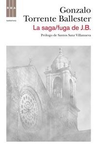 SAGA/FUGA DE J.B, LA | 9788498679809 | TORRENTE BALLESTER, GONZALO | Llibreria L'Illa - Llibreria Online de Mollet - Comprar llibres online