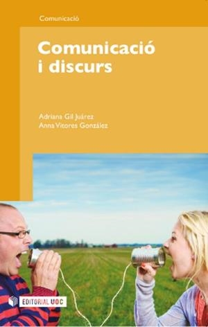 COMUNICACIÓ I DISCURS | 9788497880497 | GIL JUÁREZ, ADRIANA/VITORES GONZÁLEZ, ANNA | Llibreria L'Illa - Llibreria Online de Mollet - Comprar llibres online