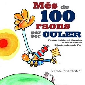 MÉS DE 100 RAONS PER SER CULER | 9788483306222 | MORALES MONTOYA, MERCÈ/TOMÀS I BELENGUER, MANEL | Llibreria L'Illa - Llibreria Online de Mollet - Comprar llibres online