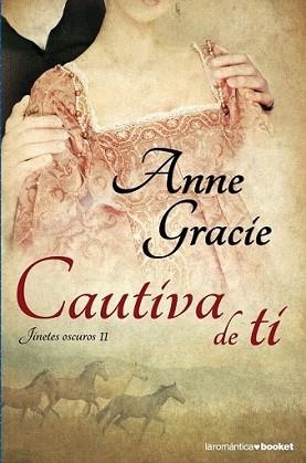 CAUTIVA DE TI | 9788408101253 | GRACIE, ANNE | Llibreria L'Illa - Llibreria Online de Mollet - Comprar llibres online