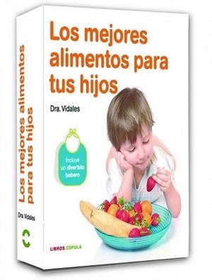 MEJORES ALIMENTOS PARA TUS HIJOS, LOS | 9788448068813 | VIDALES | Llibreria L'Illa - Llibreria Online de Mollet - Comprar llibres online