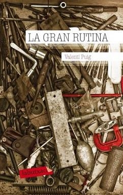 GRAN RUTINA, LA | 9788499302331 | PUIG, VALENTÍ | Llibreria L'Illa - Llibreria Online de Mollet - Comprar llibres online
