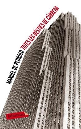 TOTES LES BÈSTIES DE CÀRREGA | 9788499302379 | PEDROLO, MANUEL DE | Llibreria L'Illa - Llibreria Online de Mollet - Comprar llibres online