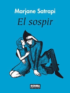 SOSPIR, EL | 9788467905038 | SATRAPI, MARJANE | Llibreria L'Illa - Llibreria Online de Mollet - Comprar llibres online