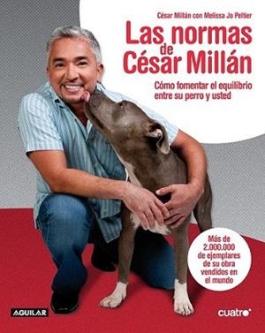 NORMAS DE CESAR MILLAN, LAS | 9788403101807 | MILLAN, CESAR | Llibreria L'Illa - Llibreria Online de Mollet - Comprar llibres online