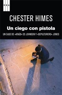 CIEGO CON UNA PISTOLA, UN | 9788498679991 | HIMES, CHESTER | Llibreria L'Illa - Llibreria Online de Mollet - Comprar llibres online