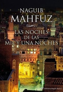 NOCHES DE LAS MIL Y UNA NOCHES, LAS | 9788427037403 | MAHFUZ, NAGUIB | Llibreria L'Illa - Llibreria Online de Mollet - Comprar llibres online