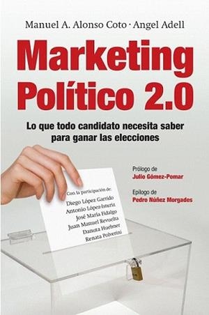 MARKETING POLITICO 2.0 | 9788498751321 | ADELL, ANGEL / MANUEL A. ALONSO | Llibreria L'Illa - Llibreria Online de Mollet - Comprar llibres online