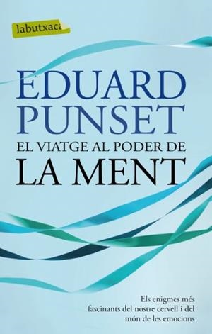 VIATGE AL PODER DE LA MENT, EL | 9788499302799 | PUNSET, EDUARD | Llibreria L'Illa - Llibreria Online de Mollet - Comprar llibres online