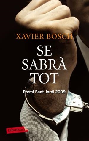 SE SABRÀ TOT | 9788499302959 | BOSCH, XAVIER | Llibreria L'Illa - Llibreria Online de Mollet - Comprar llibres online