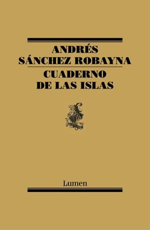 CUADERNO DE LAS ISLAS | 9788426419026 | SANCHEZ ROBAYNA, ANDRES | Llibreria L'Illa - Llibreria Online de Mollet - Comprar llibres online