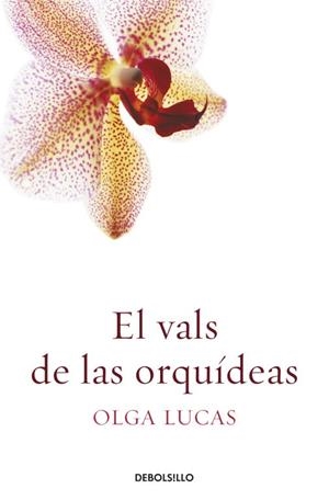 VALS DE LAS ORQUIDEAS, EL | 9788499089812 | LUCAS, OLGA | Llibreria L'Illa - Llibreria Online de Mollet - Comprar llibres online