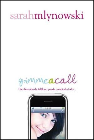 GIMME A CALL | 9788420406817 | MLYNOWSKI, SARA | Llibreria L'Illa - Llibreria Online de Mollet - Comprar llibres online