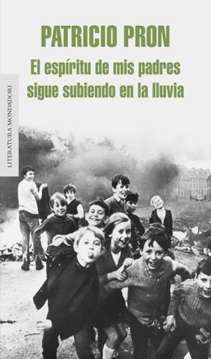 ESPIRITU DE MIS PADRES SIGUE SUBIENDO EN LA LLUVIA, EL | 9788439723639 | PRON, PATRICIO | Llibreria L'Illa - Llibreria Online de Mollet - Comprar llibres online